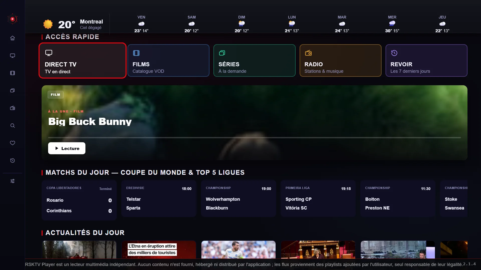 Écran d'accueil de RSKTV Player Pro : barre latérale d'icônes, bandeau météo, cinq tuiles d'accès rapide (Direct TV, Films, Séries, Radio, Revoir), grande affiche du film à la une avec un bouton Lecture, puis des rangées Matchs du jour et Actualités.